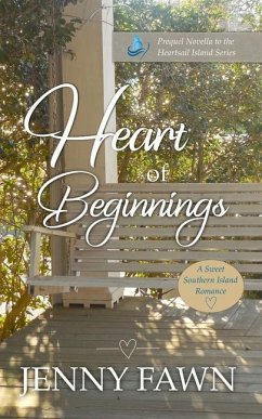 Heart of Beginnings: A Sweet Southern Island Romance - Prequel Novella - Fawn, Jenny