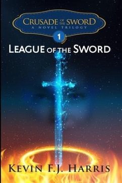 Crusade of the Sword: League of the Sword - Harris, Kevin F. J.