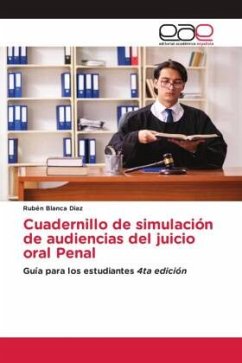 Cuadernillo de simulación de audiencias del juicio oral Penal - Blanca Diaz, Rubén