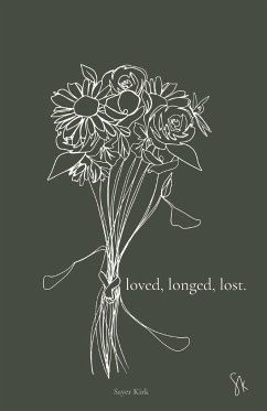 loved, longed, lost. - Kirk, Sayer