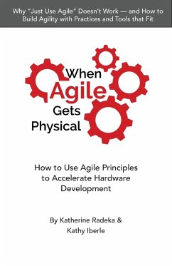 When Agile Gets Physical - Radeka, Katherine; Iberle, Kathy