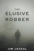 The Elusive Robber