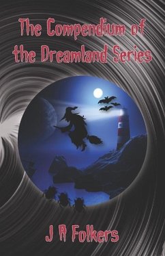 The Compendium of the Dreamland Series - Folkers, Julie