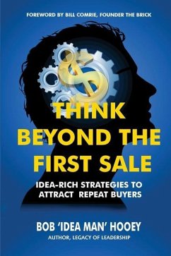 Think Beyond the First Sale - Hooey, Bob