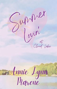 Summer Lovin' at Cloud Lake - Marene, Annie Lynn