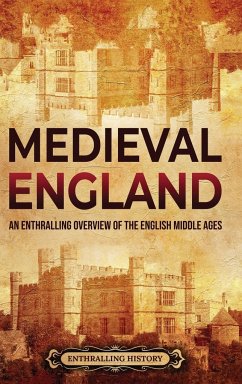 Medieval England - History, Enthralling