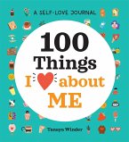 A Self-Love Journal: 100 Things I Love about Me