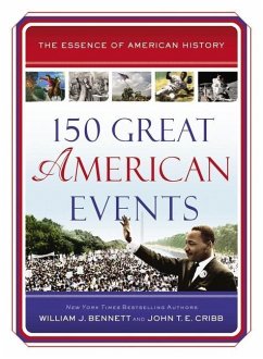 150 Great American Events - Bennett, William J.; Cribb, John T.E.