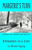 Margerie's Turn: Episodes in a Life