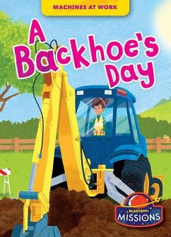 A Backhoe's Day - Rathburn, Betsy