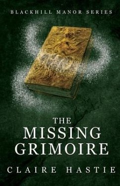 The Missing Grimoire - Hastie, Claire