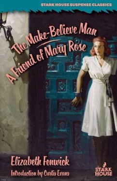 The Make-Believe Man / A Friend of Mary Rose - Fenwick, Elizabeth
