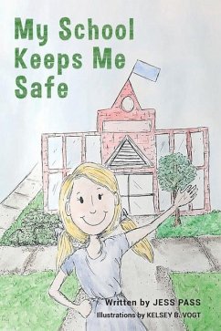 My School Keeps Me Safe - Pass, Jess Rouse