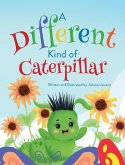 A Different Kind of Caterpillar A Different Kind of Caterpillar