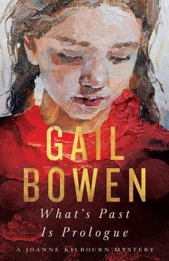 What's Past Is Prologue - Bowen, Gail