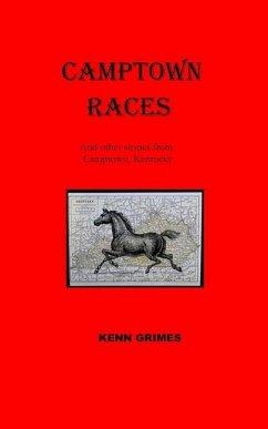 Camptown Races: And other tales from Camptown, Kentucky - Grimes, Kenn