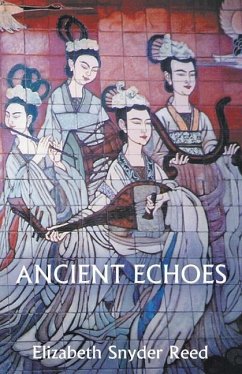 Ancient Echoes - Reed, Elizabeth Snyder