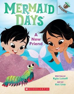 A New Friend: An Acorn Book (Mermaid Days #3) - Lukoff, Kyle