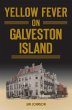 Yellow Fever on Galveston Island - Bild 1