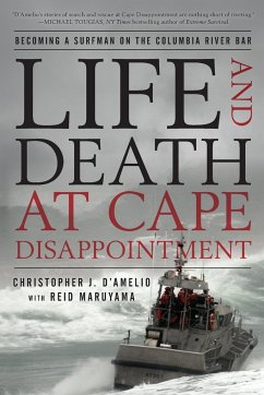 Life and Death at Cape Disappointment - D'Amelio, Christopher J.