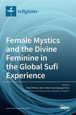 Female Mystics and the Divine Feminine in the Global Sufi Experience