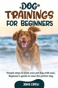 Dog Training for Beginners - Crew, John