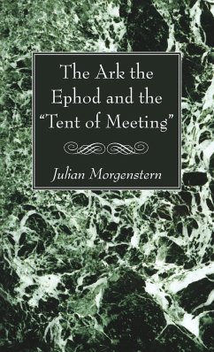 The Ark the Ephod and the &quote;Tent of Meeting&quote;