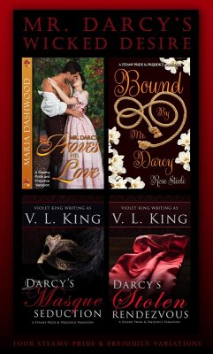 Mr. Darcy's Wicked Desire (eBook, ePUB) - Dashwood, Maria; Steele, Rose; King, V. L.; King, Violet