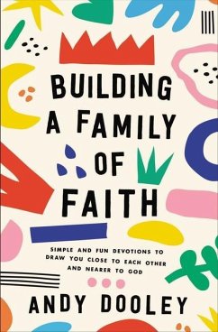 Building a Family of Faith - Dooley, Andy