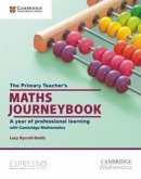 The Primary Teacher's Maths Journeybook: A Year of Professional Learning