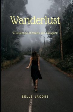 WANDERLUST (A Collection of Hearts and Thoughts) - Jacobs, Belle