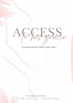 Access to His Grace (I loved her but didn't want her.) - Johnson, Kentavia