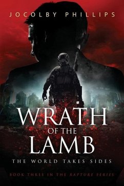 Wrath of The Lamb: The World Takes Sides - Phillips, Jocolby