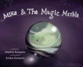 Mike & The Magic Marble