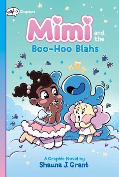 Mimi and the Boo-Hoo Blahs: A Graphix Chapters Book (Mimi #2) - Grant, Shauna J