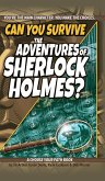 Can You Survive the Adventures of Sherlock Holmes?