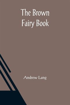 The Brown Fairy Book - Lang, Andrew