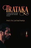 Trataka: A Concentrated Gazing Technique for Mystical Powers