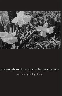 my words and the spaces between them - Nicole, Hailey