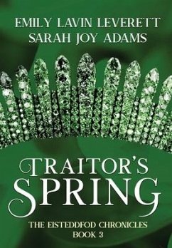 Traitor's Spring - Adams, Sarah Joy; Leverett, Emily Lavin