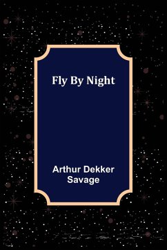 Fly By Night - Dekker Savage, Arthur