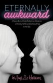 Eternally Awkward: A Future Mom of Eight Reflects on Mysteries of Anxiety, ADHD and Coming of Age in the 80s