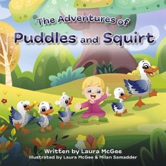 The Adventures of Puddles and Squirt - McGee, Laura