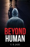 Beyond Human