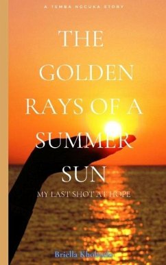 The Golden Rays of A Summer Sun: Book 1 - Khobotlo M., Briella Feliz