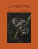 The Madrona Project: Volume II, Number 2, &quote;Human Communities in Wild Places&quote;