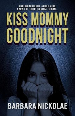 Kiss Mommy Goodnight - Nickolae, Barbara