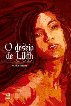 O desejo de Lilith - Pascale, Ademir