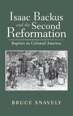 Isaac Backus and the Second Reformation - Snavely, Bruce