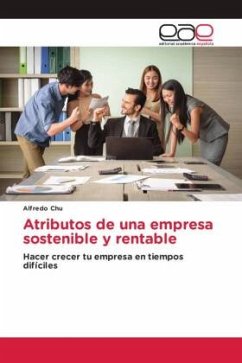 Atributos de una empresa sostenible y rentable - Chu, Alfredo